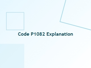 Code P1082 Error Definition Explained